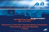 Advances in Thin-Film Thermal Battery Processes ... · Thin–Film Technology Development Reduced Production Time High-Speed processing techniques reduce production/cost. • Thin-Film