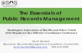 The Essentials of Public Records Management - the... · 2016-10-10 · The Essentials of . Public Records Management. Scott Sackett. Electronic Records Management Consultant, Central