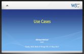 Use Cases - World Wide Web ConsortiumNeeds Drive requirements and test cases Simple use cases to explore the base data types, interactions, and architecture needs Complex use cases