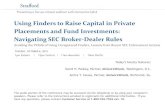 Using Finders to Raise Capital in Private Placements and ...media.straffordpub.com/products/using-finders-to-raise-capital-in... · Using Finders to Raise Capital in Private Placements