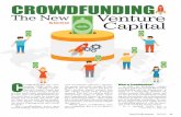 CROWDFUNDING The New Venture Capital By Garrett Lai€¦ · a de facto community, and your back-ers can be a huge help. Contributing to a crowdfunding campaign is kind of like placing