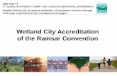 Wetland City Accreditation of the Ramsar Conventioncbc.iclei.org/wp-content/uploads/2017/01/3... · The Ramsar Convention on Wetlands Signed in 1971 in the city of Ramsar, Iran Currently