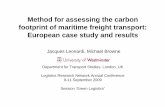 Method for assessing the carbon footprint of maritime ...€¦ · Method for assessing the carbon footprint of maritime freight transport: European case study and results Jacques