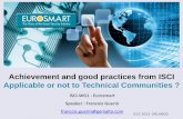 Achievement and good practices from ISCI …...Achievement and good practices from ISCI Applicable or not to Technical Communities ? ISCI-WG1 - Eurosmart Speaker : Francois Guerin