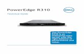 PowerEdge R310 - Dell€¦ · inspired design with excellent reliability, security, and commonality. The PowerEdge R310 embodies the Dell 11G design principles with the same system