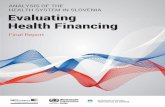 Evaluating health financing Final report - Slovenia · Evaluating health financing Final report 15 October 2015 The European Observatory on Health Systems and Policies supports and
