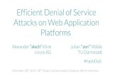 Efficient Denial of Service Attacks on Web Application ...events.ccc.de/.../2007...web_application_platforms.pdfEfficient Denial of Service Attacks on Web Application Platforms Alexander