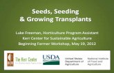 Seeds, Seeding & Growing Transplants - Kerr Centerkerrcenter.com/wp-content/uploads/2014/02/seeds_seeding...Seeds, Seeding & Growing Transplants Luke Freeman, Horticulture Program