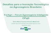 Desafios para a Inovação Tecnológica no Agronegócio Brasileiro · Desafios para a Inovação Tecnológica no Agronegócio Brasileiro ForAgri – Fórum Agronegócio Inteligente