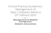 Clinical Practice Guidelines: Management of Type 2 ...jknj.jknj.moh.gov.my/ncd/diabetes/12 -Diabetic Emergencies-DKA.pdf · Clinical Practice Guidelines: Management of Type 2 Diabetes