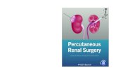 Percutaneous Renal Surgery - Startseite...Percutaneous Renal Surgery PercuetantosRl tolRSstsRetgaysntMsRu Percutaneous Renal Surgery Edited by Manoj Monga MD, FACS, Glickman Urological