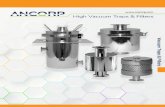 Vacuum Traps & Filters - ANCORP · SOLUTION 2: Molecular Sieve Trapping The ANCORP molecular sieve trap employs synthetic zeolites (molecular sieve 13X) as an adsorbent. The large