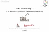 TheLawFactory · A git and dataviz approach to parliamentary bill-tracking TICTec 2016 - April 28th 2016 - Barcelona TheLawFactory.fr 2 Joining forces: citizen NGO + research labs