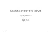 Func%onal)programming)in)Swi1 - science.uu.nl project csgswier004/talks/2015-berlin.pdf · Func%onal)programming)in)Swi1 Wouter'Swierstra BOB#Konf BOB#Konf 1