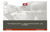 'Inmigración y discriminación en Chile”..."Inmigración y discriminación en Chile” o: en 3 I. Resumen Según el CENSO 2017 hay 746.465 extranjeros residentes en el país, pasando