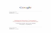 Statistical machine translation: foundations and …Franz Josef Och Google, Inc. September 12, 2005 2 Statistical Machine Translation: Foundations and Recent Advances Tutorial at MT
