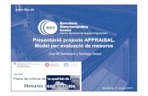 Presentació projecte APPRAISAL. Model per avaluació de mesuresxarxaenxarxa.diba.cat/sites/xarxaenxarxa.diba.cat/... · Presentació projecte APPRAISAL. Model per avaluació de mesures.