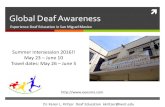 Global Deaf Awareness · Global Deaf Awareness Experience Deaf Education in San Miguel Mexico Summer Intersession 2016!! May 23 – June 10 . Travel dates: May 26 – June 5