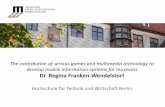 The contribution of serious games and multimedia ... · multimedia technology to develop mobile Information‐Systems for museums . 3 INKA – Research Group Information and Communication