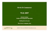Web 2007 - Orvis · • Affordable Pricing – Because of your affiliation with The Orvis Company you will have access to highly qualified web and SEO developers (who also work on
