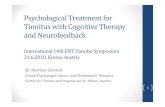 Psychological Treatment for Tinnitus withCognitiveTherapy andNeurofeedback · Psychological Treatment for Tinnitus withCognitiveTherapy andNeurofeedback International 14th ENT Danube-Symposium