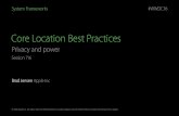 Core Location Best Practices - Apple Developer...Continuous Location in the Background Location updates and app continue running When-in-use authorized apps get a blue bar Stop when