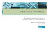 EMOC Project Presentation...2009/07/20  · EMOC Project Presentation Montgomery County, Maryland Contract No. 7504510027 Task Order WD‐01 Baker and Associates July 20, 2009 1 Project
