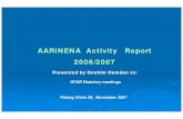 AARINENA Activity Report 2006/2007 · 2008-01-09 · AARINENA Work Plan AARINENA 10th General General Conference adopted the following work plan for 2006/2007: 1-Strengthening Regional
