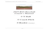 T-Ball Coach Pitch Rookie - Amazon Web Services · RYS Baseball Coach’s Manual—T-Ball – Coach Pitch – Rookie Leagues Rev 4, 5/1/2019 Page 3 Statement of Intent To provide