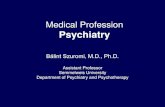 Medical Profession Psychiatry - Semmelweis Egyetem · 2019-02-14 · Origins of modern psychiatry 1808 - Johann Christian Reil (1759 -1813): the term Psychiatry (psyche –soul, iatros