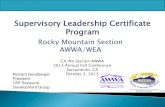 Supervisory Leadership Certificate Program€¦ · Supervisory Leadership Certificate Program GET INTO WATER! Mission: The water and wastewater industry will sufficiently recruit,