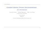 Coupled Matrix/Tensor Decompositions - UCLouvain · 2014-07-04 · L. De Lathauwer Coupled matrix/tensor decompositions One or more matrices and/or one or more tensors Symmetric and/or