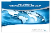 GO SMART BEFORE YOU GO GLOBAL - Home | Vistage · GO SMART BEFORE YOU GO GLOBAL 2 ©2012 Vistage International. 221_1957 The orlds Leading Chief Eecutive Organiation As reflected