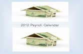 2012 Payroll Calendar - imss-website.s3.amazonaws.comimss-website.s3.amazonaws.com/Payroll/2012 Payroll Calendar.pdf · Tuesday . Wednesday : Thursday . Friday : Saturday . 1 : 2