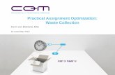 Practical Assignment Optimization: Waste Collection Waste Collection - Kevin.pdf · planningsvraagstukken en bij het verbeteren van processen. Fact based, met analytische technieken