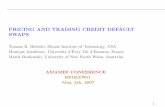 PRICING AND TRADING CREDIT DEFAULT SWAPS€¦ · PRICING AND TRADING CREDIT DEFAULT SWAPS Tomasz R. Bielecki, Illinois Institute of Technology, USA Monique Jeanblanc, Universit´ed’Evry