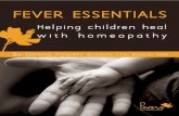 FEVER ESSENTIALS - Powers of Homeopathy€¦ · FEVER ESSENTIALS # Powers OF HOMEOPATHY # “Give me the power to produce a fever and I will cure any illness.” - Parmenides Belladonna