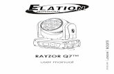 RAYZOR Q7 - USER MANUAL VERSION 1cdb.s3.amazonaws.com/ItemRelatedFiles/9976/elation... · 7 RAYZOR Q7™ User Manual ver 1 SAFETY INSTRUCTIONS The RAYZOR Q7™ is an extremely sophisticated
