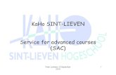 KaHo SINT-LIEVEN Service for advanced courses (SAC)...• In collaboration with Prebes en VIK • Objective: coördinator in desing and implementation concerning temporary and mobile
