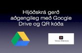 Hljóðskrá gerð aðgengileg með Google Drive og QR kó a · Velja Create QR Code og svo Download PNG. Velja Download. Velja Files appið. Þá er QR kóðinn tilbúinn til útprentunar