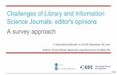 Challenges of Library and Information A survey approach ...eprints.rclis.org/28216/1/Challenges of Library and... · There are several challenges threatening academic journals: a)