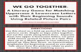 WE GO TOGETHER - BizzyLizzyBiz · WE GO TOGETHER: A Literacy Game for Matching Uppercase & Lowercase Letters with Their Beginning Sounds Using Related Picture Pairs COPYRIGHT2018BIZZYLIZZYBIZ