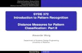 SYDE 372 Introduction to Pattern Recognition Distance ...a28wong/slide5.pdf · SYDE 372 Introduction to Pattern Recognition Distance Measures for Pattern Classiﬁcation: Part II