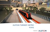 ALSTOM TURNKEY METRO 6/2013 - AEAMESP · Alstom: A reference in Metro Solutions Conventional or Driverless operation, Steel wheels or rubber tyres, large or small Capacity 1951: First