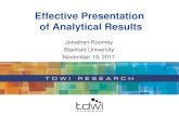 Effective Presentation of Analytical Resultsdownload.101com.com/pub/tdwi/Files/Tableau111011.pdf · • Most analysts spend too little time on effective presentation of analytical