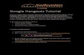 Google Hangouts Tutorial - Southwestern Community College · PDF file Google Hangouts Tutorial If you are interested in creating synchronous meetings with online students, Google Hangouts