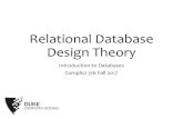 Relational Database Design Theory - Duke Computer Science · Relational Database Design Theory Introduction to Databases CompSci316 Fall 2017. Announcements (Thu. Sep. 14) ... •Dependencies,