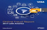 Online Fraud Report - Visa · 2017 Online Fraud Report for Latin America Visa Merchant Sales & Solutions The Risk Management Pipeline™ Framework 1. Remaining countries in Latin
