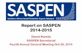 Report on SASPEN 2014-2015 2015... ·  · 2018-10-15Report on SASPEN 2014-2015 Daniel Kumitz SASPEN Secretariat Fourth Annual General Meeting Oct 20, 2015. SASPEN STRUCTURE ... development