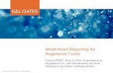 Modernized Reporting for Registered Funds...On October 13, 2016, the SEC adopted final rules, forms, and amendments under the Investment Company Act of 1940, as amended (“1940 Act”),